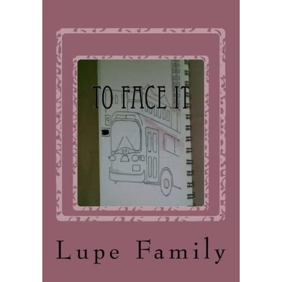 Pre-Owned To Face It (Paperback) 0692026975 9780692026977