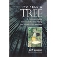 thumbnail image 1 of Pre-Owned To Fell a Tree (Second Edition) by Jeff Jepson, 1 of 1