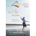 thumbnail image 1 of To Fly Again : Surviving the Tailspins of Life (Paperback), 1 of 2