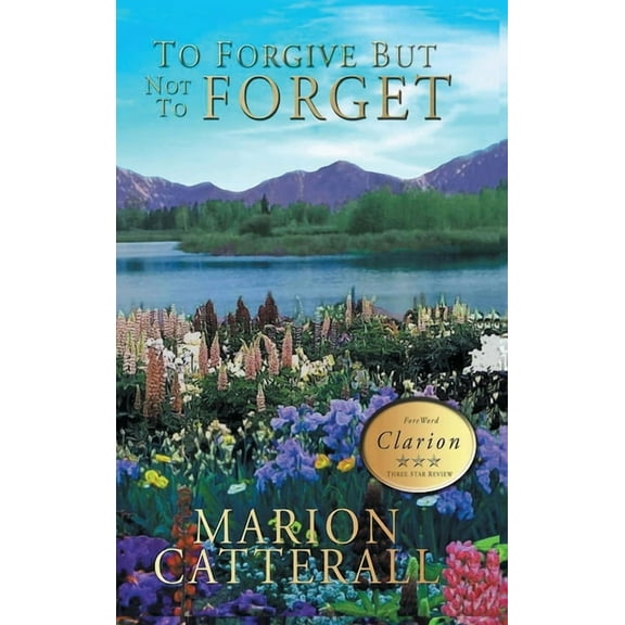 To Forgive but Not to Forget, (Hardcover)