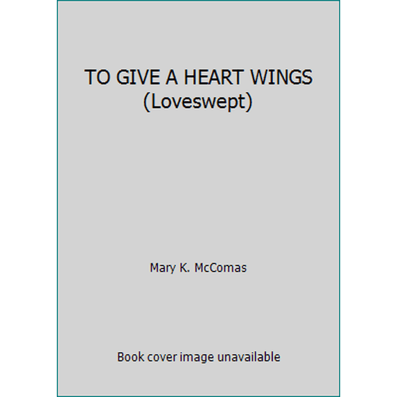 Pre-Owned To Give a Heart Wings (Mass Market Paperback) 0553441973 9780553441970