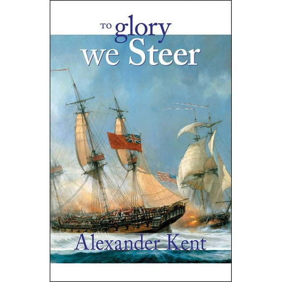 Bolitho Novels To Glory We Steer, Book 5, (Paperback)