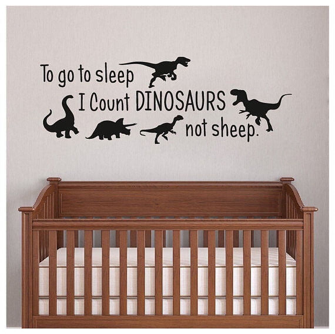 To Go To Sleep I Count Dinosaurs Not Sheep Vinyl Wall Decal Childrens