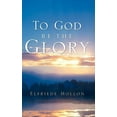 thumbnail image 1 of To God Be The Glory (Hardcover), 1 of 1