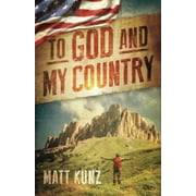 Pre-Owned To God and My Country (Paperback) 0997629827 9780997629828