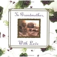 thumbnail image 1 of Pre-Owned To Grandmother With Love (Hardcover) 0836280016 9780836280012, 1 of 1