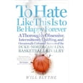 thumbnail image 1 of Pre-Owned To Hate Like This Is to Be Happy Forever: A Thoroughly Obsessive, Intermittently Uplifting, and Occasionally Unbiased Account of the Duke-North Caroli Paperback, 1 of 1