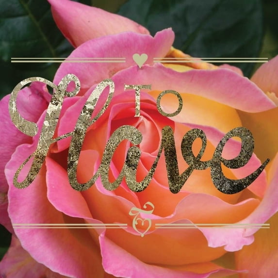 To Have Poster Print by Melody Hogan