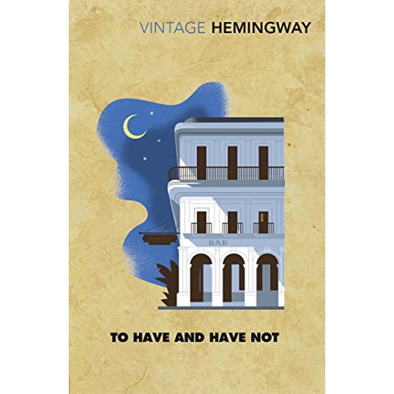 Pre-Owned To Have and Have Not (Paperback) by Ernest Hemingway