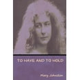 thumbnail image 1 of To Have and To Hold, (Paperback), 1 of 1