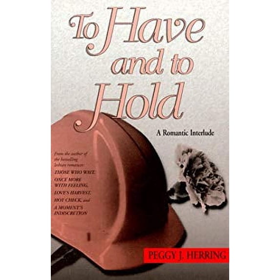 Pre-Owned To Have and to Hold (Paperback) 9781562802516
