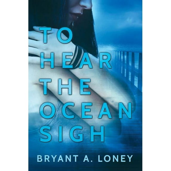 To Hear The Ocean Sigh, (Paperback)