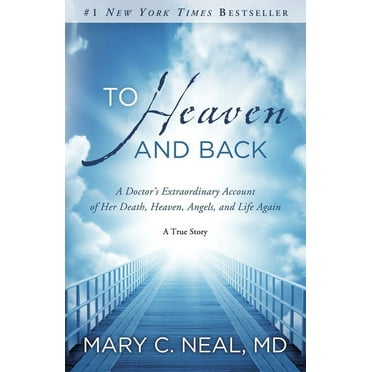 To Heaven and Back: A Doctor's Extraordinary Account of Her Death, Heaven, Angels, and Life Again: A True Story, (Paperback)