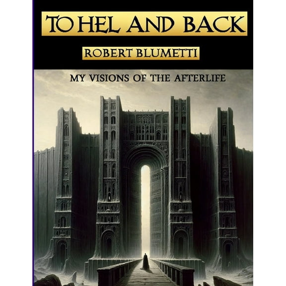 To Hel and Back: My Visions of the Afterlife, (Paperback)