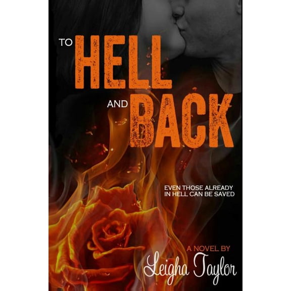 To Hell and Back Paperback 1500727253 9781500727253 Leigha Taylor