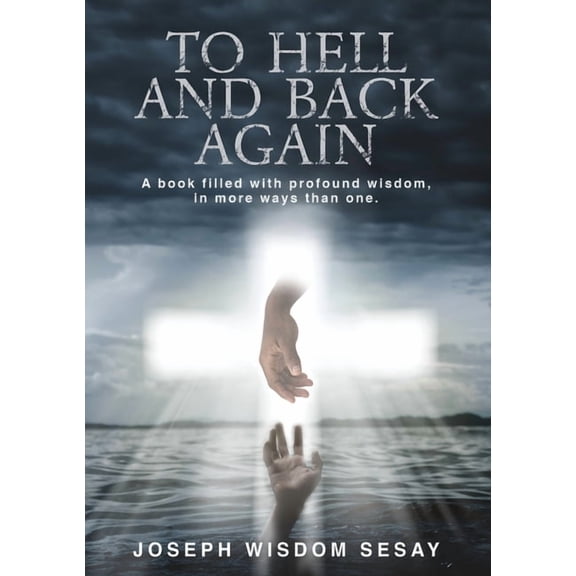 To Hell and Back Again : A True Account of Demonic Possession and Deliverance (Hardcover)