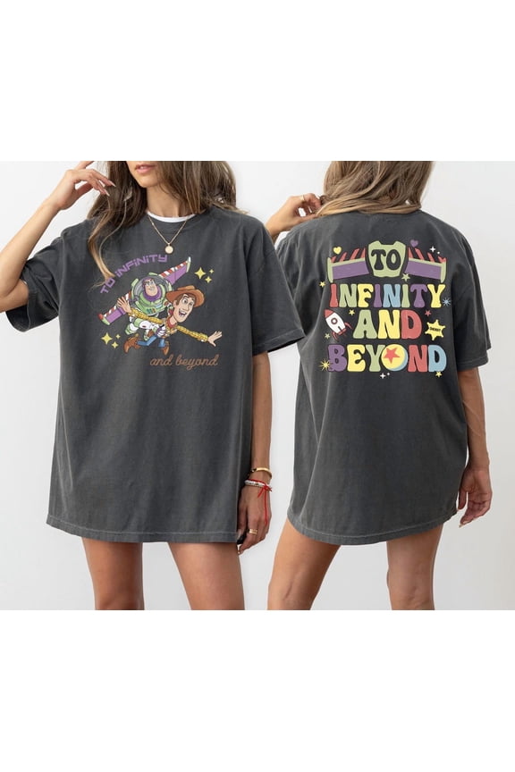 To Infinity And Beyond Printed 2 Sides Shirts T-Shirt, Buzz And Woody Comfort Colors Shirt, Disney Toy Story Tee