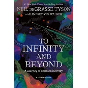 To Infinity and Beyond A Journey of Cosmic Discovery, Hardcover