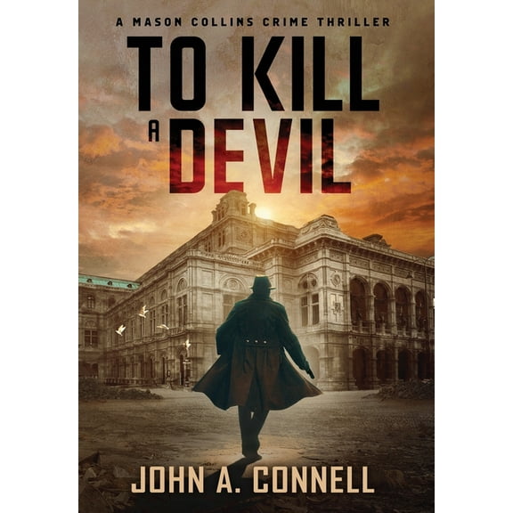 To Kill A Devil: A Mason Collins Crime Thriller 4, (Hardcover)