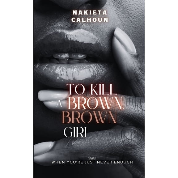 To Kill a Brown, Brown Girl, (Paperback)