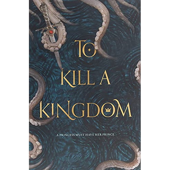 Pre-Owned To Kill a Kingdom (Hardcover) 1250112680 9781250112682
