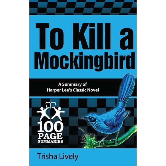 To Kill a Mockingbird: 100 Page Summary (Paperback)