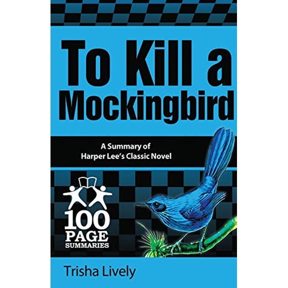 Pre-Owned To Kill a Mockingbird: 100 Page Summary (Paperback) 1939370035 9781939370037