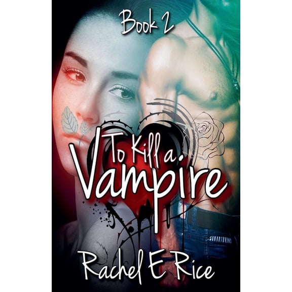 To Kill a Vampire To Kill A Vampire, Book 2, (Paperback)