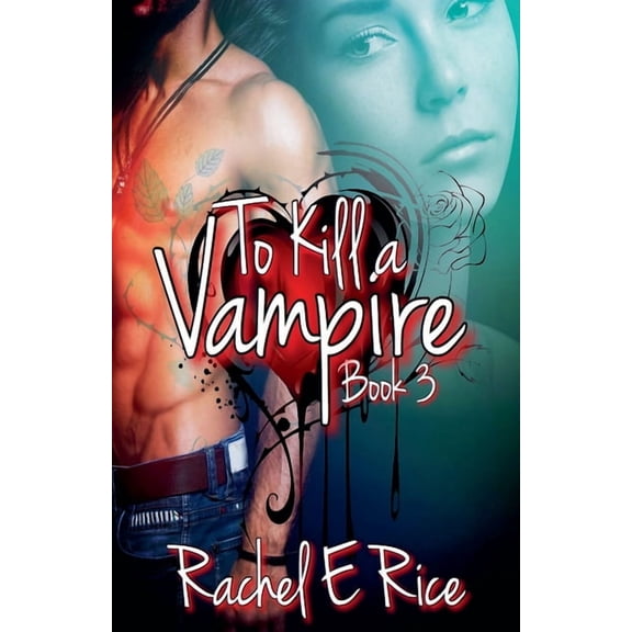 To Kill a Vampire To Kill A Vampire, Book 3, (Paperback)