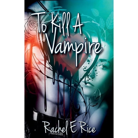To Kill a Vampire To Kill a Vampire, Book 1, (Paperback)
