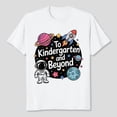thumbnail image 1 of To Kindergarten And Beyond Astronaut Back To School T-Shirt Unisex, Sizes S-5XL, Tbun, 1 of 5