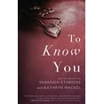 thumbnail image 1 of Pre-Owned To Know You (Paperback) 1401688667 9781401688660, 1 of 1