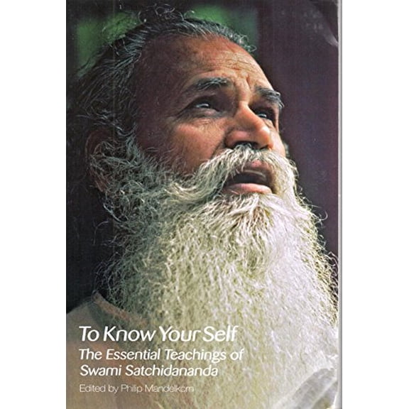 Pre-Owned To Know Your Self: The Essential Teachings of Swami Satchidananda, Second Edition (Paperback) 0932040616 9780932040619