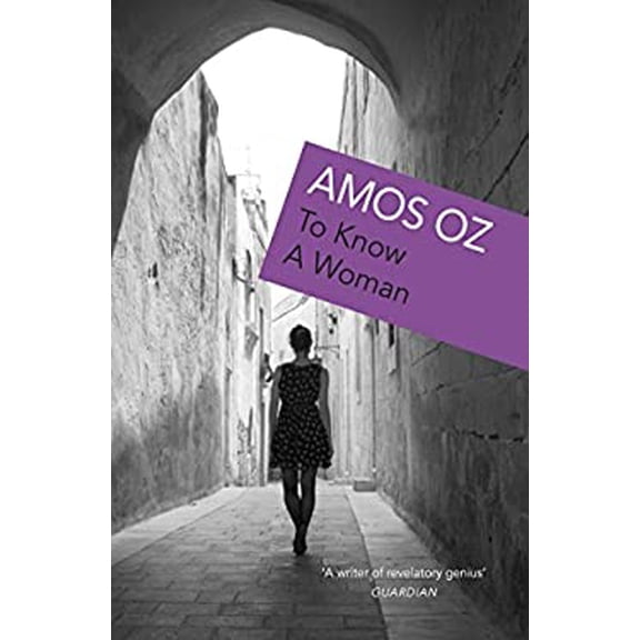 Pre-Owned To Know A Woman (Paperback) by Amos Oz