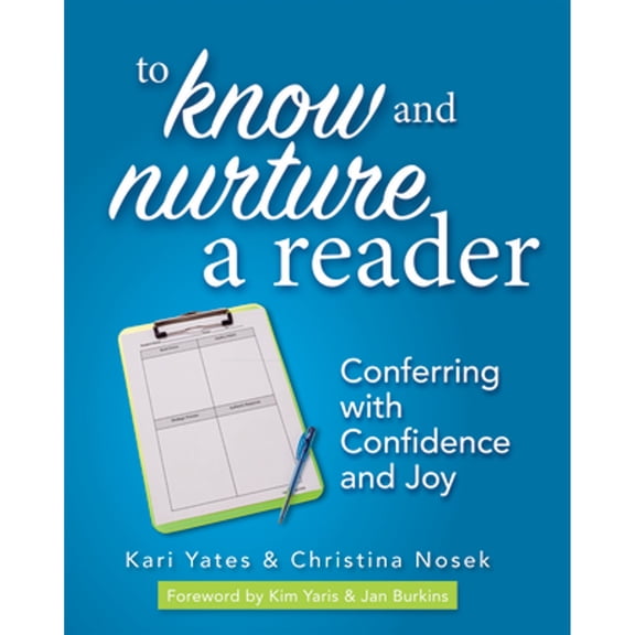 Pre-Owned To Know and Nurture a Reader: Conferring with Confidence and Joy, 9781625311726, 1625311729, Paperback, 1 edition