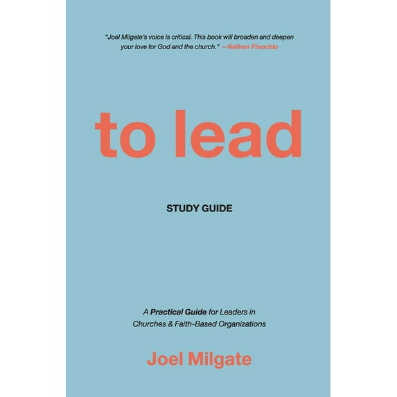 To Lead Study Guide: A Practical Guide for Leaders in Churches & Faith-Based Organizations (Paperback)