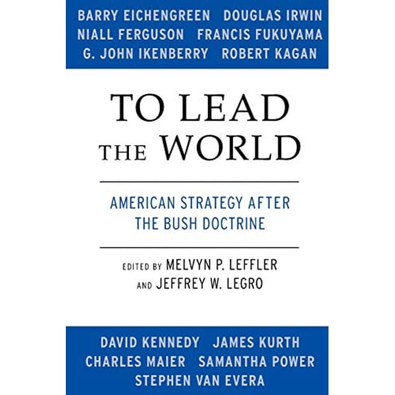 Pre-Owned To Lead the World: American Strategy After Bush Doctrine (Paperback)