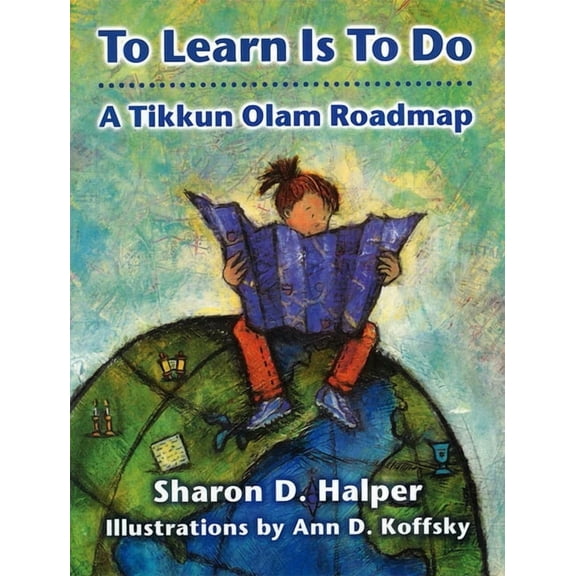 To Learn Is to Do: A Tikkun Olam Roadmap, (Paperback)