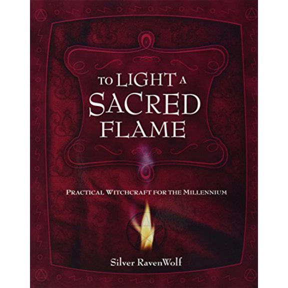 Pre-Owned To Light a Sacred Flame: Practical Witchcraft for the Millennium (Paperback) 1567187218 9781567187212