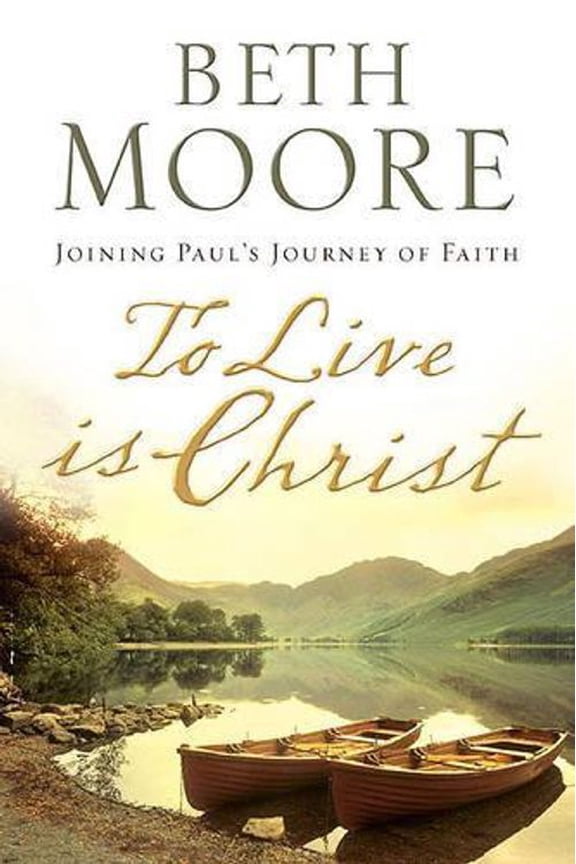 To Live Is Christ : Joining Paul's Journey of Faith (Hardcover)