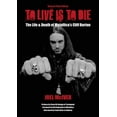 thumbnail image 1 of Pre-Owned To Live Is to Die : The Life & Death of Metallica's Cliff Burton, 1 of 1