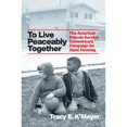 thumbnail image 1 of Pre-Owned To Live Peaceably Together: The American Friends Service Committee's Campaign for Open Housing (Historical Studies of Urban America), 9780226817811, Hardcover, First Edition edition, 1 of 1