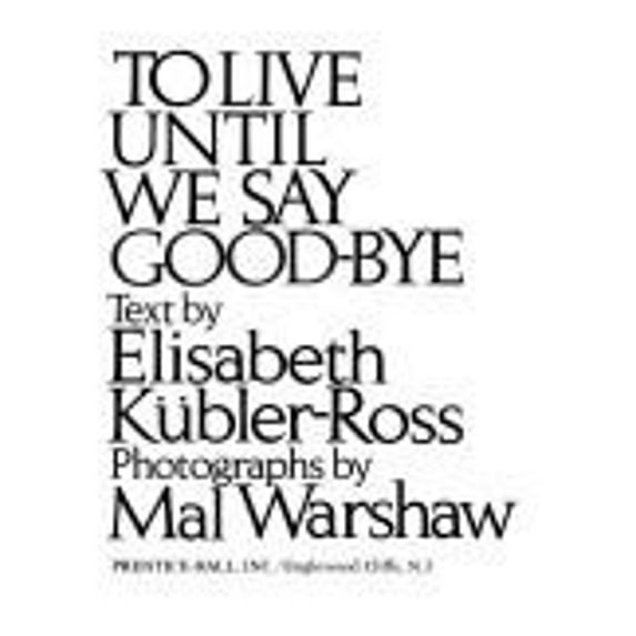 Pre-Owned To Live Until We Say Good-Bye (Paperback) 0139229485 9780139229480