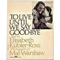 thumbnail image 1 of Pre-Owned To Live Until We Say Goodbye Paperback, 1 of 1