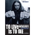 thumbnail image 1 of Pre-Owned To Live Is To Die: The life and death of Metallica's Cliff Burton (Paperback) 190600224X 9781906002244, 1 of 1