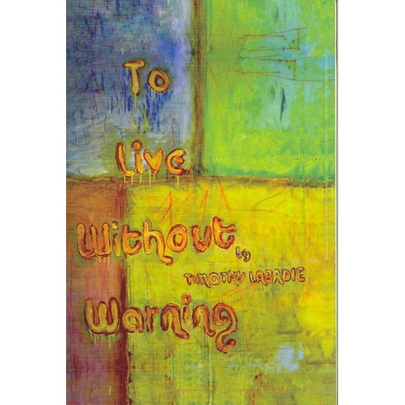 To Live without Warning