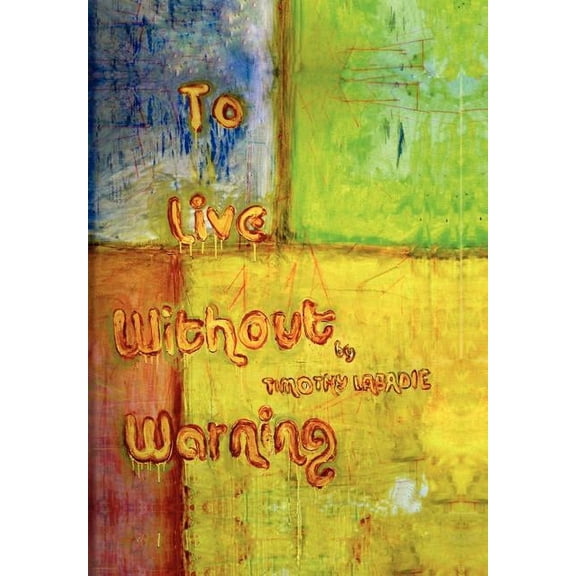 To Live Without Warning, (Hardcover)