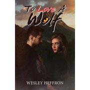 To Love A Wolf, Paperback