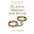 thumbnail image 1 of To Love, Honour, and Betray, (Paperback), 1 of 1