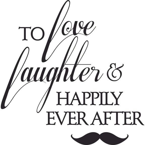 To Love Laugher Happily Ever After Customized Wall Decal - Custom Vinyl Wall Art - Personalized Name - Baby Girls Boys Kids Bedroom Wall Decal Room Decor Wall Stickers Decoration Size (30x30 inch)
